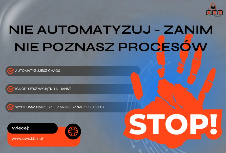 NIE AUTOMATYZUJ – ZANIM NIE POZNASZ PROCESÓW